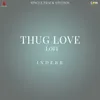 About Thug Love (Lofi) Song